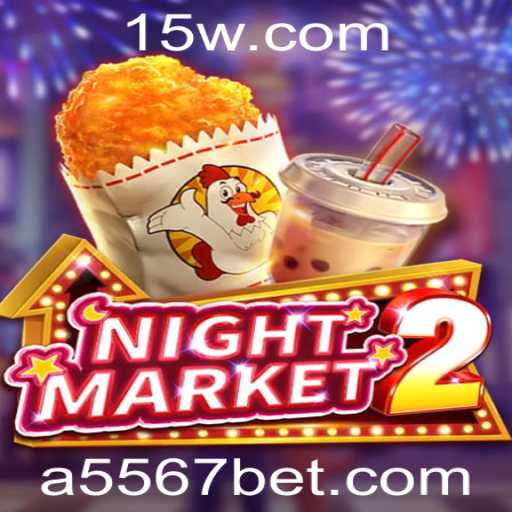 Descubra o Fascinante Mundo de NightMarket2: O Jogo Que Conquista Entusiastas em 5567bet